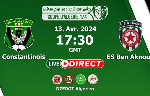 بث مباشر كأس الجزائر الدور الربع نهائي | النادي الرياضي القسنطيني ضد نجم بن عكنون | CSC – ESBA