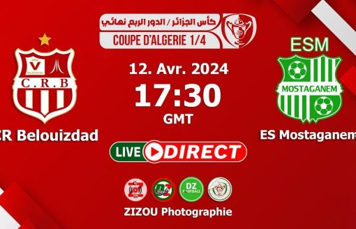 بث مباشر كأس الجزائر الدور الربع نهائي بين شباب بلوزداد ضد ترجي مستغانم | CRB – ESM